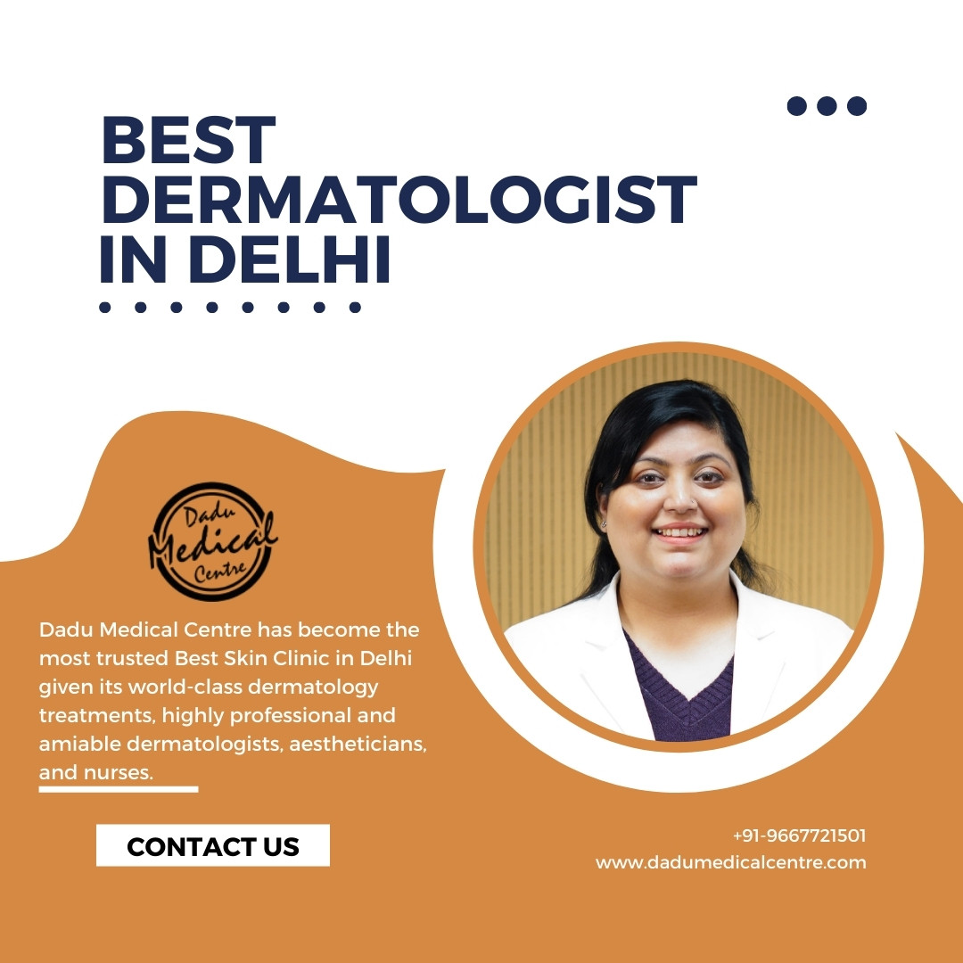 Best Skin Specialist In Delhi At Dadu Medical Centre